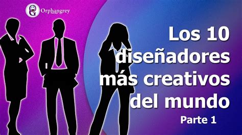 Los diseñadores consagrados, los más creativos de la  